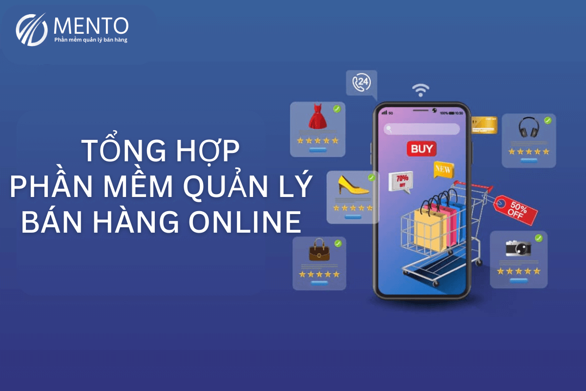 Tổng hợp phần mềm quản lý bán hàng online