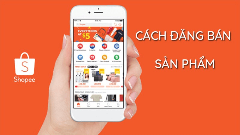 Cách đăng sản phẩm lên Shopee hiệu quả dành cho người mới