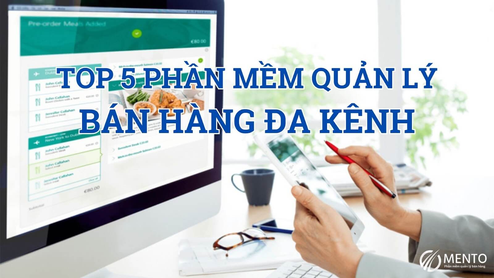 Top 5 phần mềm bán hàng đa kênh nổi bật nhất hiện nay